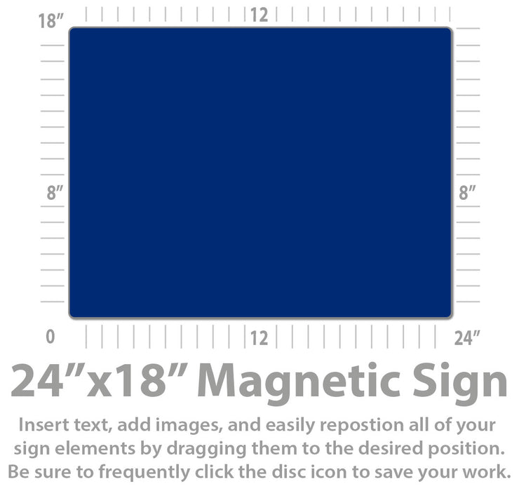 Large Magnetic Sign 24x18" Custom Sign