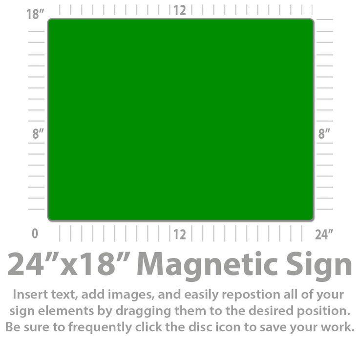 Large Magnetic Sign 24x18" Custom Sign