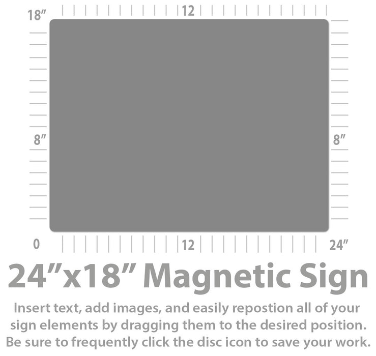 Large Magnetic Sign 24x18" Custom Sign