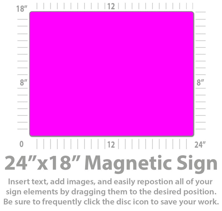 Large Magnetic Sign 24x18" Custom Sign