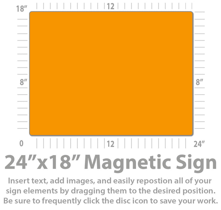Large Magnetic Sign 24x18" Custom Sign