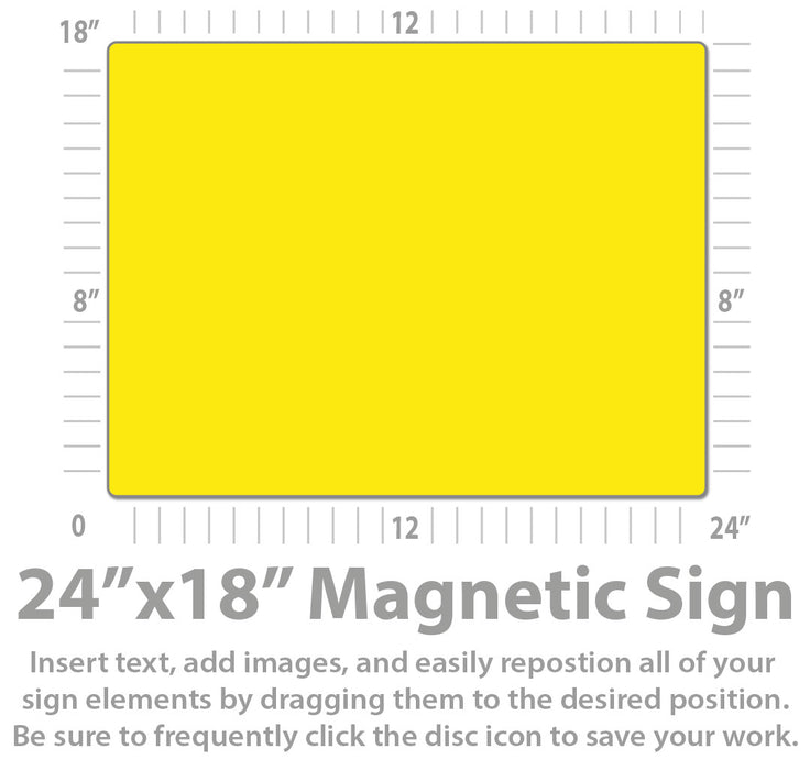 Large Magnetic Sign 24x18" Custom Sign