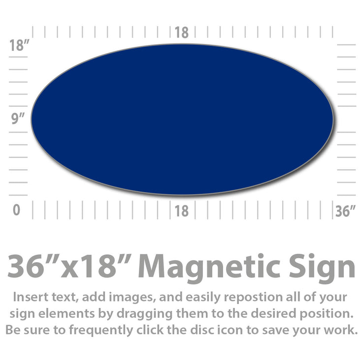 Oval Magnetic Sign for Cars, Trucks & Vans 36x18"