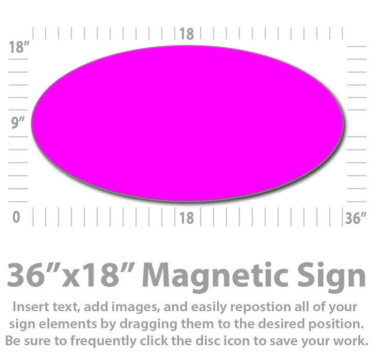 Oval Magnetic Sign for Cars, Trucks & Vans 36x18"