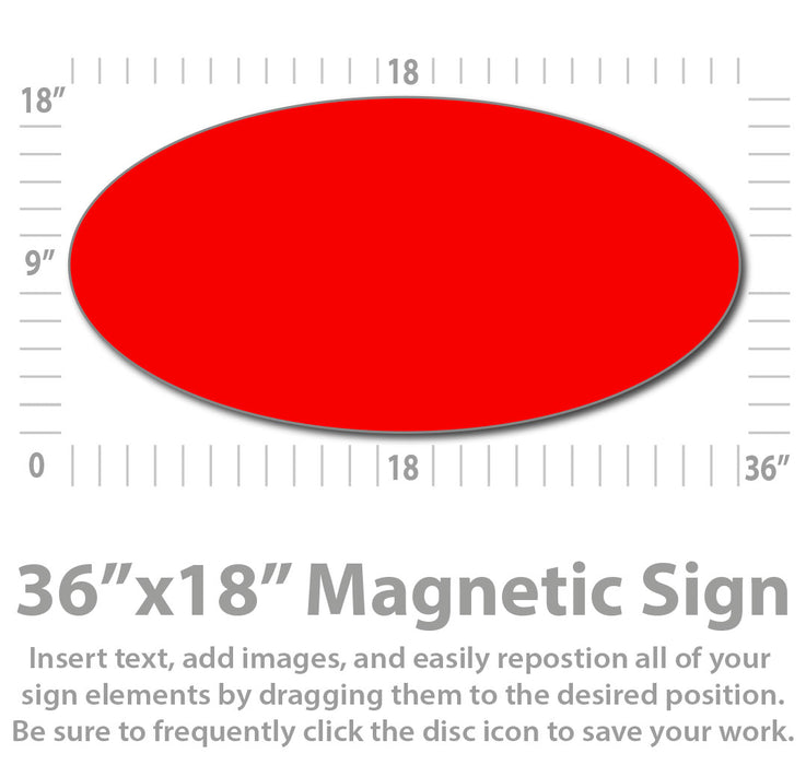 Oval Magnetic Sign for Cars, Trucks & Vans 36x18"