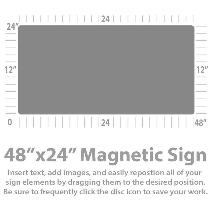 Large Custom Magnetic Sign 48x24"