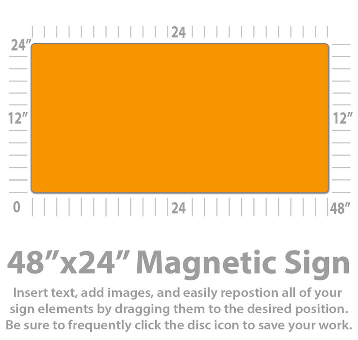 Large Custom Magnetic Sign 48x24"