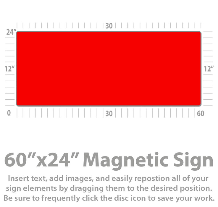 Large Custom Magnetic Sign 60x24" Van Magnet