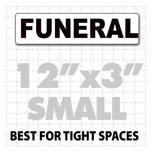 Funeral Magnetic Sign for Procession 12" X 3"