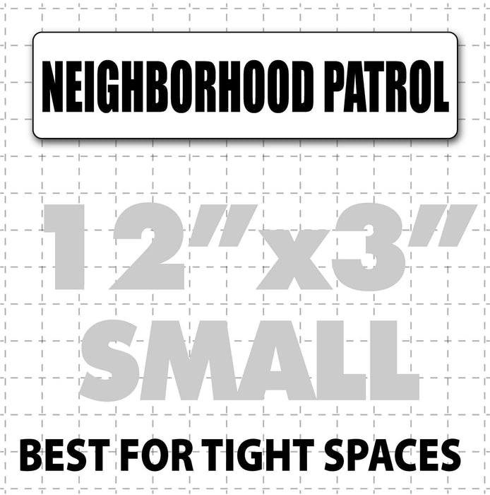 12" x 3" Magnetic Neighborhood Patrol magnetic sign best for small spaces