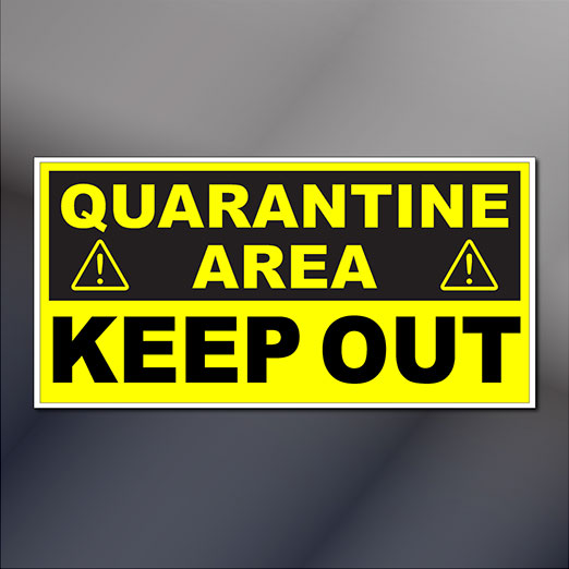 6x12" Quarantine Area Keep Out Door Sign