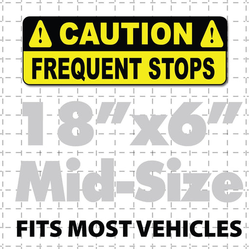 18x6 Caution Frequent Stops Magnetic Sign for Vehicles Yellow & Black Caution signs magnet display on car bumper use caution
