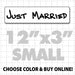 12" x 3" Just Married Car Sign (hand font) fun sign for newlyweds