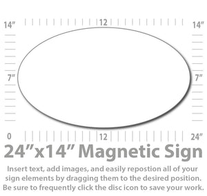 Oval Magnetic Sign | Customize and Design Online| 24x14"