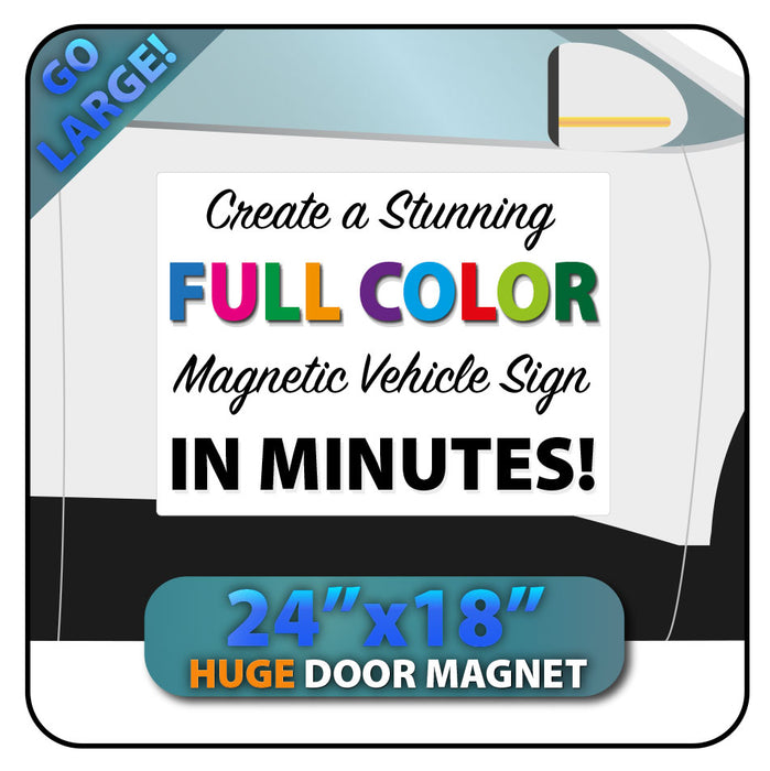 Large Magnetic Sign 24x18" Custom Sign