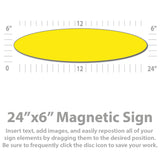 24x6" Custom Oval Magnetic Sign