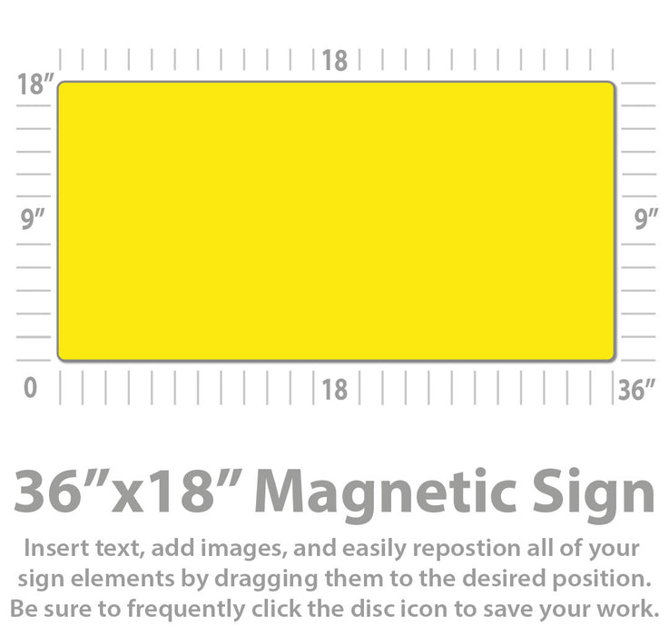 Magnetic Sign for Cars, Trucks & Vans 36x18"