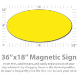 Oval Magnetic Sign for Cars, Trucks & Vans 36x18"