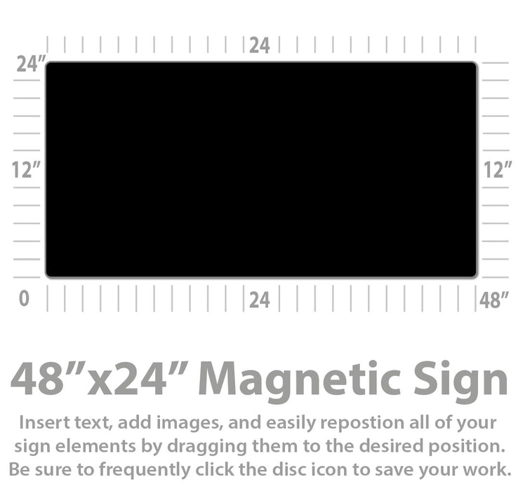 Large Custom Magnetic Sign 48x24"