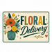 Floral delivery magnetic sign with colorful flowers and text on a beige background