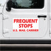 White vehicle door with a red and white 'Frequent Stops U.S. Mail Carrier' sign.