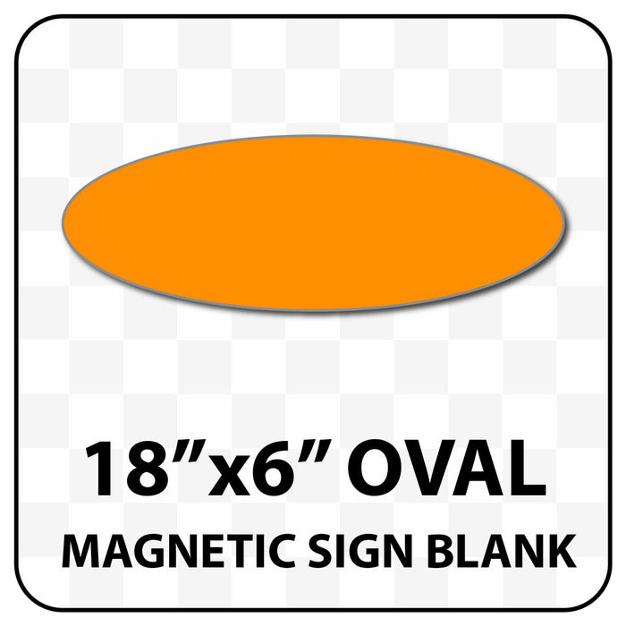 18 inch by 6 inch Oval Magnetic Sign Blanks | Many sizes and colors