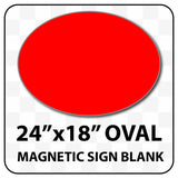 Magnetic Sign Oval Shaped Blank - 24 inches by 18 inches - Many solid and reflective colors.