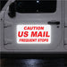 Reflective sign on a vehicle door warning of frequent stops for US mail.