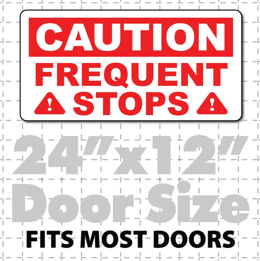 Large Caution Frequent Stops Magnet Red & White Highly Visible 24x12 magnetic sign with reflective options