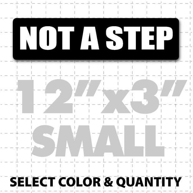 12" X 3" Not A Step Magnetic Sign in white text on black 