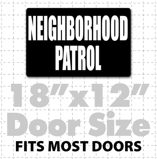 18"x 12" Magnetic Neighborhood Patrol Sign for neighborhood watch safety vehicles reflective text available