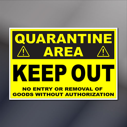 Large Quarantine Area Keep Out Door Sign in Aluminum, Decal, or Magnetic Sign