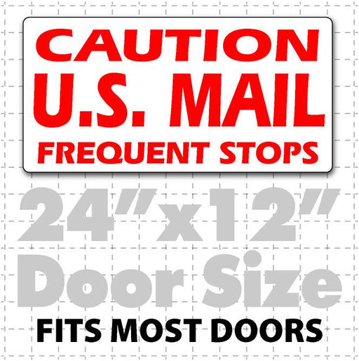 Magnetic sign for USPS rural carrier vehicle reading Caution US Mail Frequent Stops with red lettering on a white background.