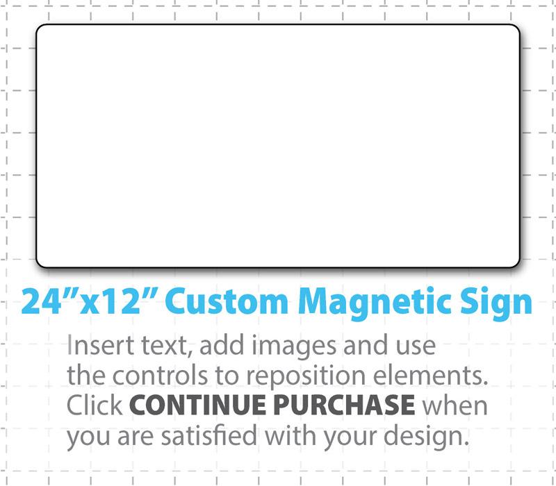 Custom Magnetic Sign 24x12" Design Online! - Wholesale Magnetic Signs