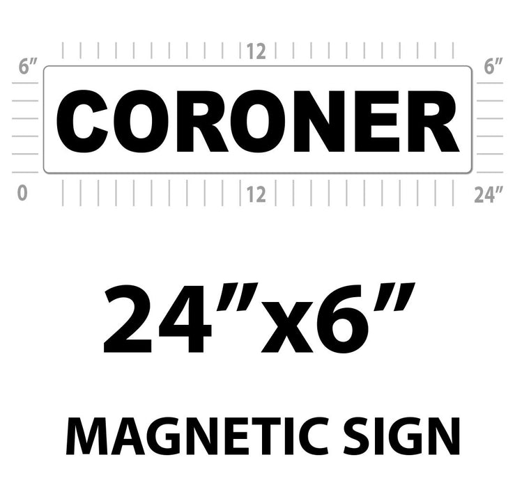 Coroner Vehicle Magnet or Decal + Reflective Options | 24"x6"