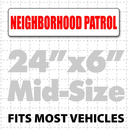 Magnetic Neighborhood Patrol Sign 24" x 6" - Wholesale Magnetic Signs