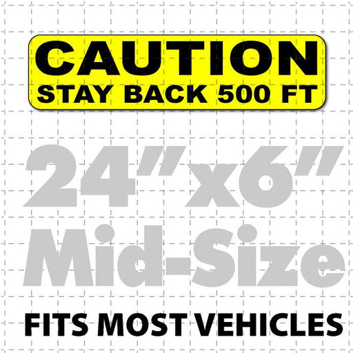 Caution Stay Back 500ft Truck Magnet 24x6" - Wholesale Magnetic Signs