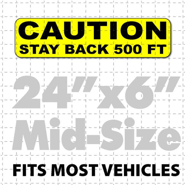 Caution Stay Back 500ft Truck Magnet 24x6"